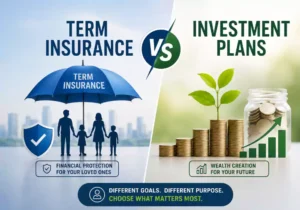 Term Insurance vs Investment Plans